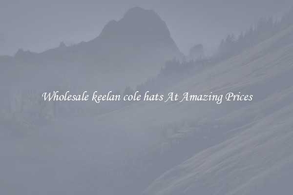 Wholesale keelan cole hats At Amazing Prices