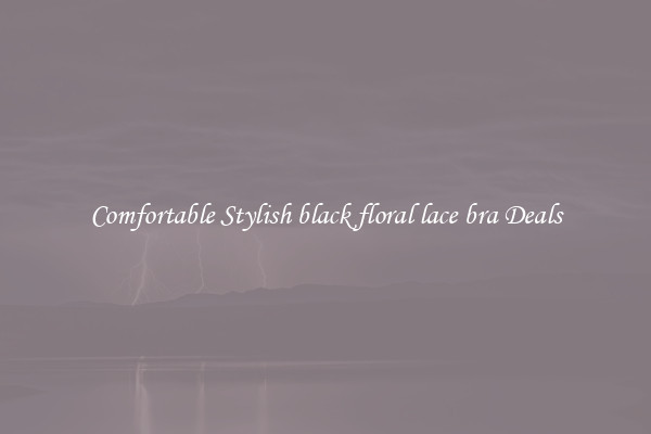 Comfortable Stylish black floral lace bra Deals