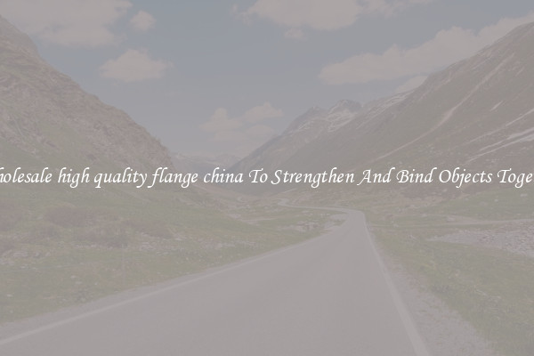 Wholesale high quality flange china To Strengthen And Bind Objects Together