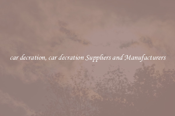 car decration, car decration Suppliers and Manufacturers