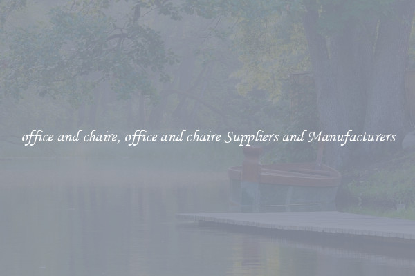 office and chaire, office and chaire Suppliers and Manufacturers