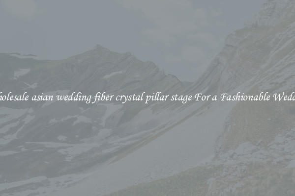 Wholesale asian wedding fiber crystal pillar stage For a Fashionable Wedding