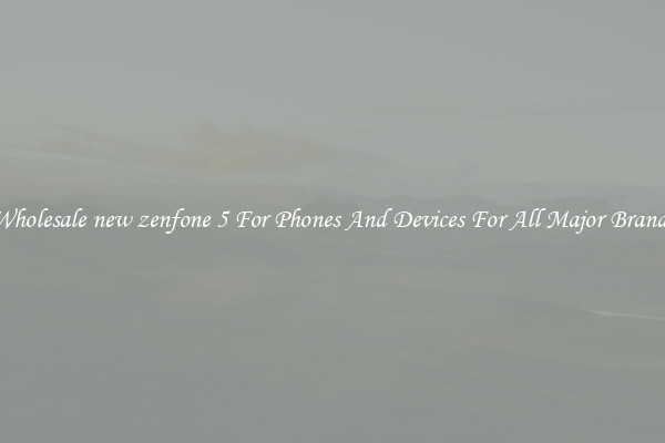 Wholesale new zenfone 5 For Phones And Devices For All Major Brands