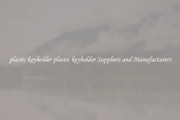 plastic keyholder plastic keyholder Suppliers and Manufacturers