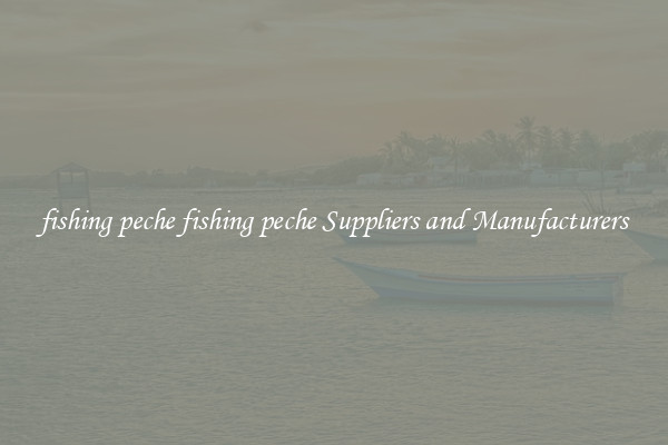 fishing peche fishing peche Suppliers and Manufacturers