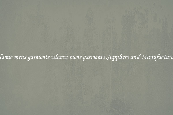 islamic mens garments islamic mens garments Suppliers and Manufacturers