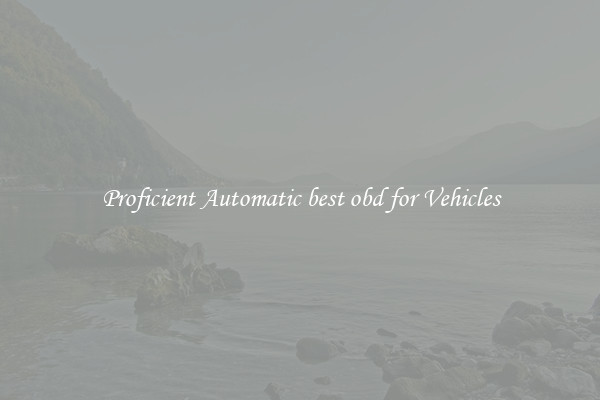 Proficient Automatic best obd for Vehicles