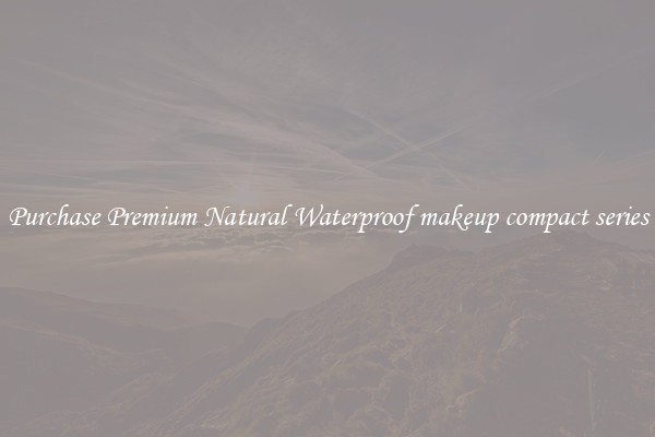 Purchase Premium Natural Waterproof makeup compact series