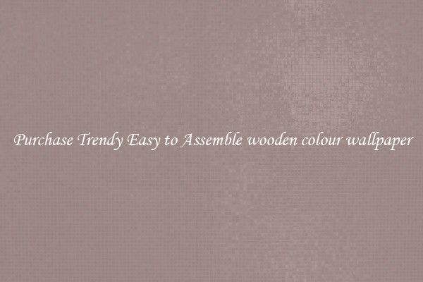 Purchase Trendy Easy to Assemble wooden colour wallpaper