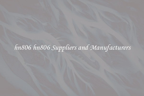 hn806 hn806 Suppliers and Manufacturers